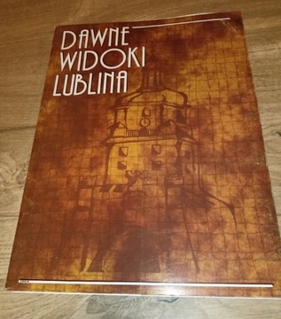 Dawne widoki Lublina