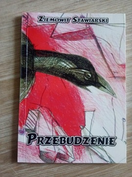 Ziemowit Stawiarski PRZEBUDZENIE Poezja