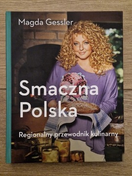 Smaczna Polska Regionalny przewodnik Magda Gessler