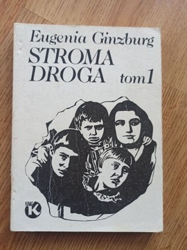 Stroma droga - Eugenia Ginzburg Tom 1