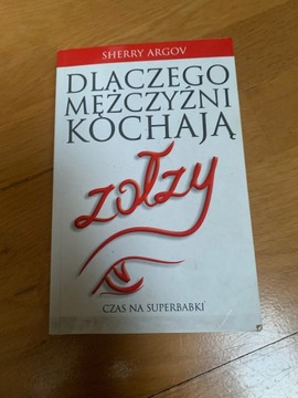 Dlaczego mężczyźni kochają zołzy Sherry Argov