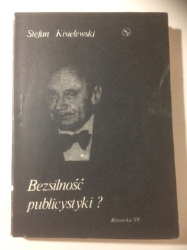 "Bezsilność publicystyki" Stefan Kisielewski