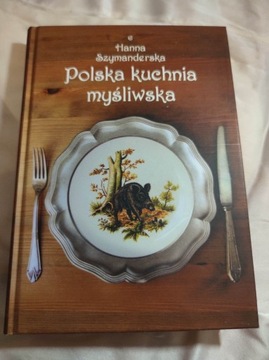 Polska kuchnia myśliwska Hanna Szymanderska