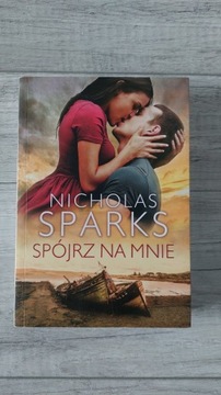 Spójrz na mnie, Nikolas Sparks 