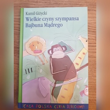 Wielkie czyny szympana Bajbuna Mądrego