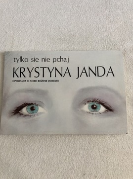 Krystyna Janda Tylko się nie pchaj