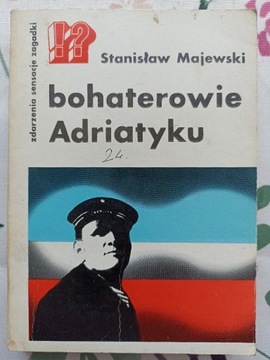 STANISŁAW MAJEWSKI BOHATEROWIE ADRIATYKU