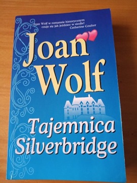 "Tajemnica Silverbridge" Joan Wolf 