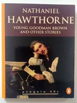 Hawthorne. Young Goodman Brown and other stories