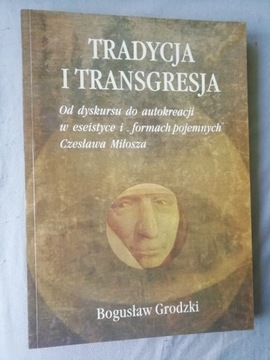 Tradycja i transgresja - Bogusław Grodzki Miłosz
