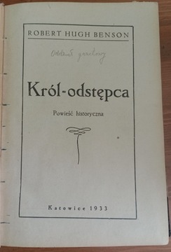 Robert Hugh Benson: Król odstępca Henryk VIII