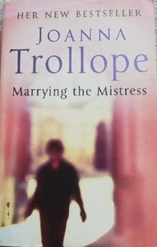 Książka "Marrying the Mistress" Joanna Trollope 