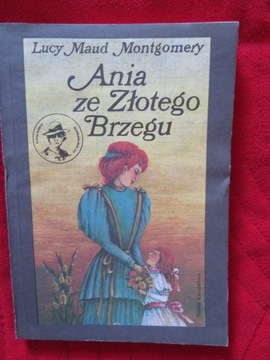 Ania ze Złotego Brzegu - Lucy Maud Montgomery