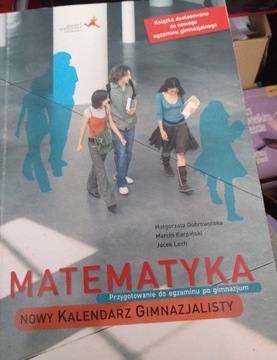 "Nowy Kalendarz Gimnazjalisty. Matematyka"