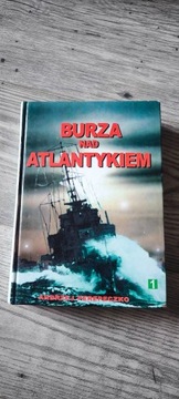 Burza nad Atlantykiem t. 1 i 2 wydanie 1999