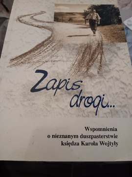 Zapis drogi ( nieznane duszpasterstwo Wojtyły)