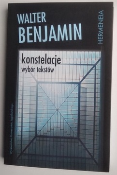 Konstelacje. Wybór tekstów - Walter Benjamin