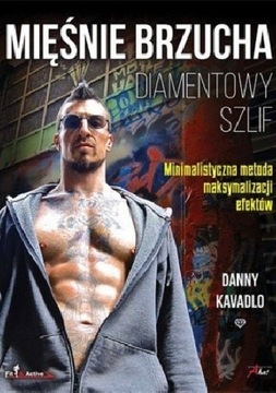 Mięśnie brzucha Diamentowy Szlif- Danny Kavadlo