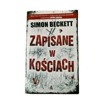 SIMON BECKETT Zapisane w kościach