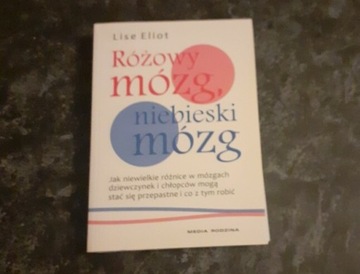 Różowy mózg , niebieski mózg - Lise Eliot