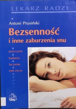 Bezsenność i inne zaburzenia snu- Antoni Prusiński