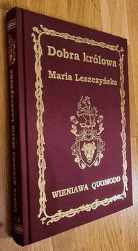 Dobra królowa, Maria Leszczyńska