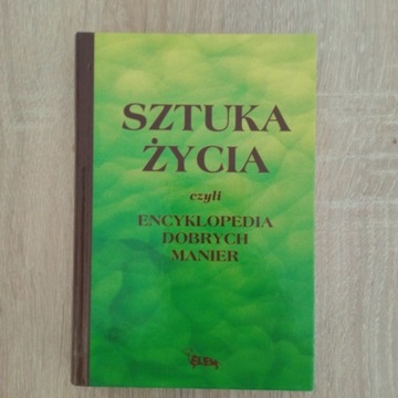 Sztuka życia. Encyklopedia dobrych manier.