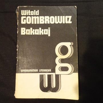 Witold Gombrowicz - Bakakaj