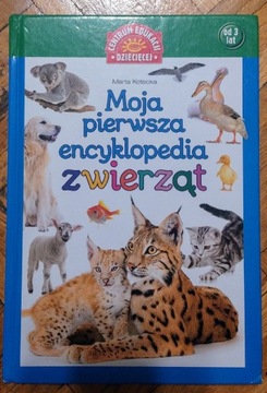 Książka dla dzieci Moja pierwsza encyklopedia zwierząt autor Marta Kotecka