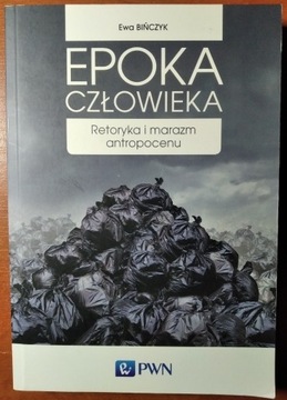 Epoka człowieka - Ewa Bińczyk