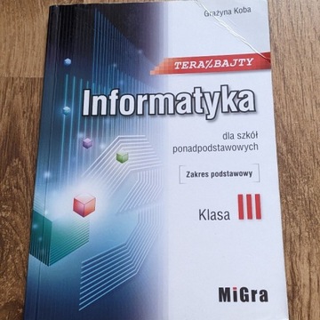 Teraz bajty. Klasa III. Informatyka.