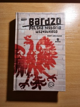 A. Węgłowski "Bardzo polska historia wszystkiego"