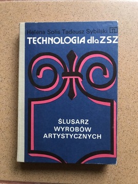 Ślusarz wyrobów artystycznych, Technologia dla ZSZ