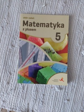 Matematyka z plusem zbiór zadań klasa 5