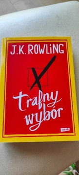 Trafny wybór. J.K. Rowling 