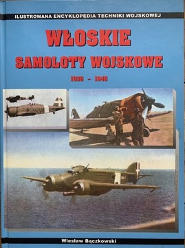 Włoskie Samoloty Wojskowe 1936-1945