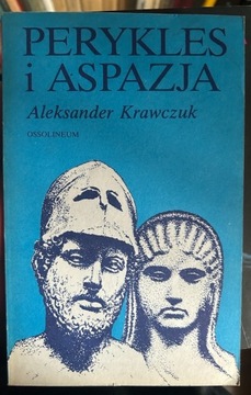 Perykles i Aspazja. Aleksander Krawczuk