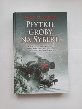 Płytkie groby na Syberii - Michał Krupa