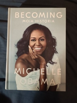 Michelle Obama - Becoming. Moja historia