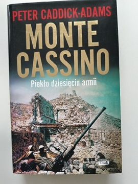 Peter Caddick-Adams - Monte Cassino