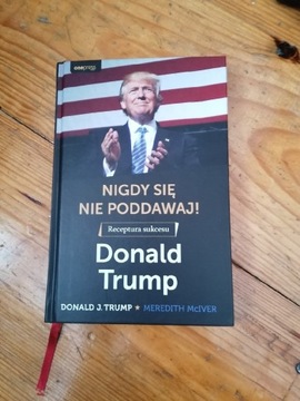 Nigdy się nie poddawaj. 