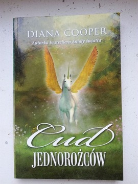 Diana Cooper - Cud jednorożców
