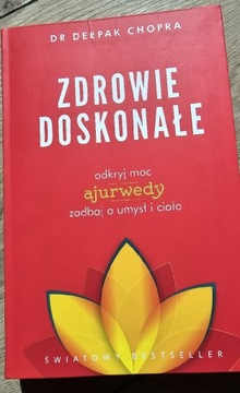 Zdrowie doskonałe deepak chopra odkryj moc ajurwed