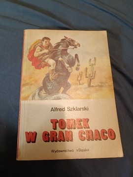 Alfred Szklarski - Tomek w Gran Chaco