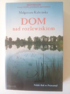 Dom nad rozlewiskiem - Małgorzata Kalicińska