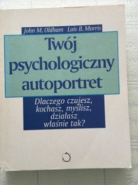 Twój Psychologiczny Autoportret - Oldham, Morris