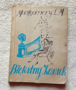 L.M. Montgomery. Błękitny zamek. 1946r. Wyd. II