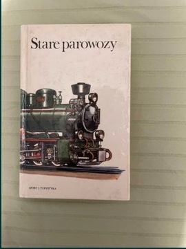 Książka: "Stare Parowozy" Bauer-Bouda, 1986, SiT-S