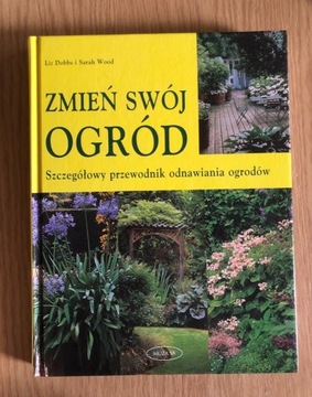 Zmień swój ogród Sarah Wood