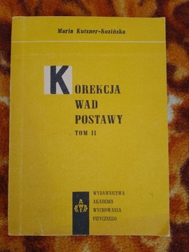 Korekcja wad postawy.T.2. M.Kutzner-Kozińska